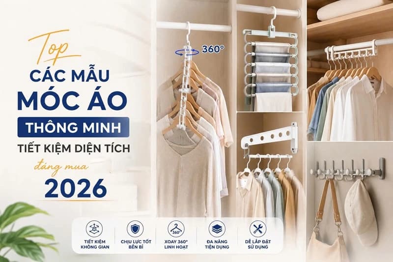 Top các mẫu móc áo thông minh tiết kiệm diện tích đáng mua 2026