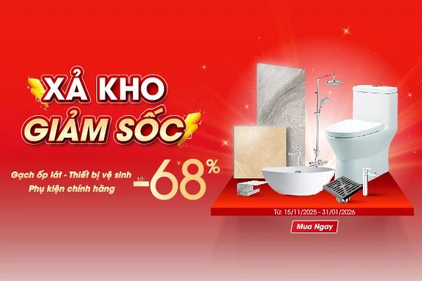 [ĐẠI TIỆC XẢ KHO] Gạch - Thiết Bị Vệ Sinh - Phụ Kiện GIẢM SỐC TỚI 68%