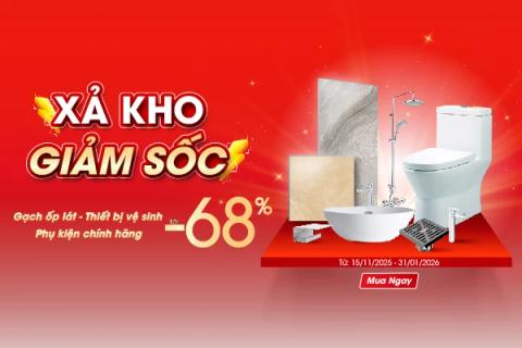 [ĐẠI TIỆC XẢ KHO] Gạch - Thiết Bị Vệ Sinh - Phụ Kiện GIẢM SỐC TỚI 68%