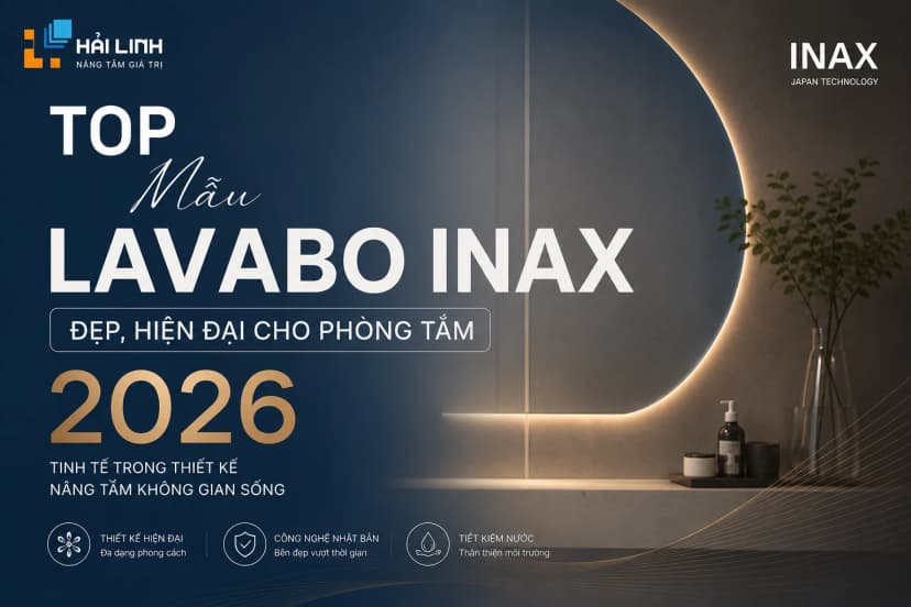 Top mẫu lavabo Inax đẹp, hiện đại cho phòng tắm 2026