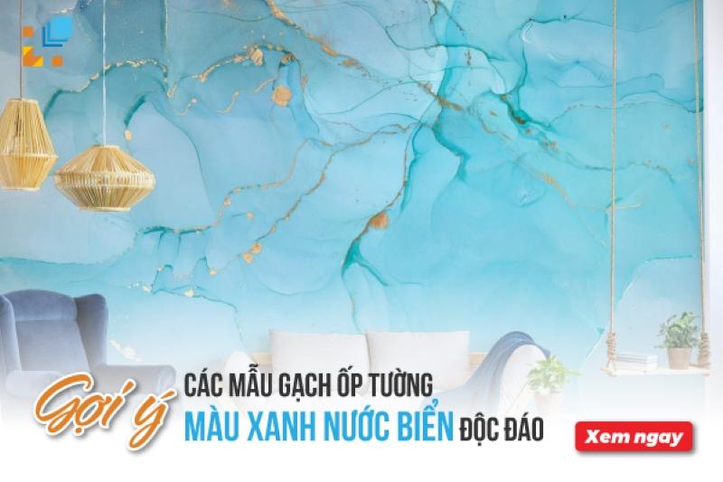 Các mẫu gạch ốp tường màu xanh nước biển, xanh dương đẹp độc đáo