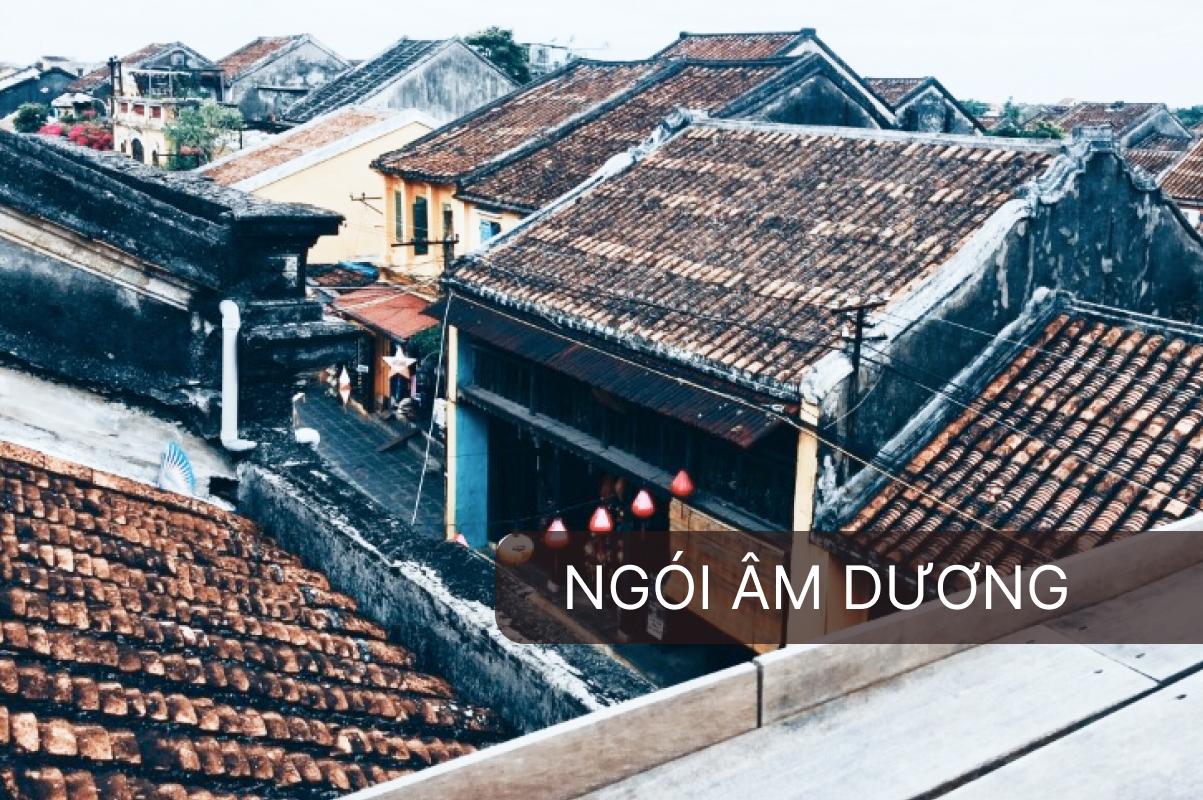 Ngói âm dương - nét đẹp mộc mạc trường tồn của các công trình kiến trúc