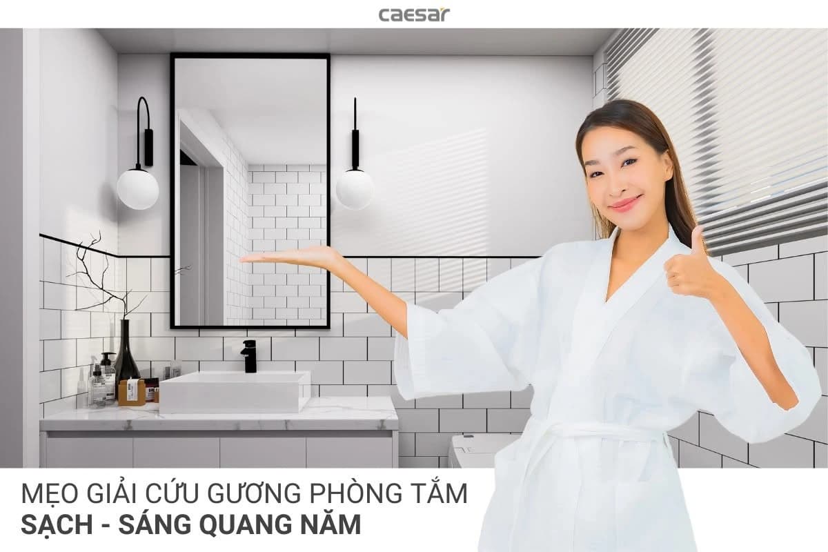 Cách vệ sinh gương phòng tắm sạch bong trong 1 phút