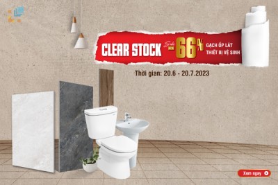 CLEAR STOCK - SALE UP TO -66% GẠCH ỐP LÁT - THIẾT BỊ VỆ SINH