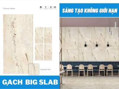 Gạch khổ lớn Big Slab - Thỏa sức sáng tạo không giới hạn