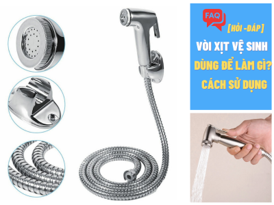 Vòi xịt dùng làm gì? Cách sử dụng như thế nào?