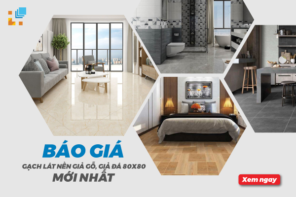 Giá gạch lát nền giả gỗ, giả đá 80x80 là bao nhiêu?